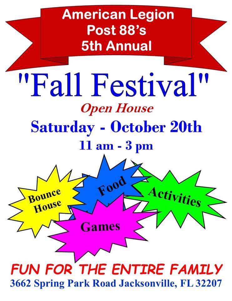 American Legion Post 88's 5th Annual Fall Festival will be on Saturday, October 20th from 11:00 A.M. to 3:00 P.M. There will be food, games, activities, a bounce house and fun for the entire family.